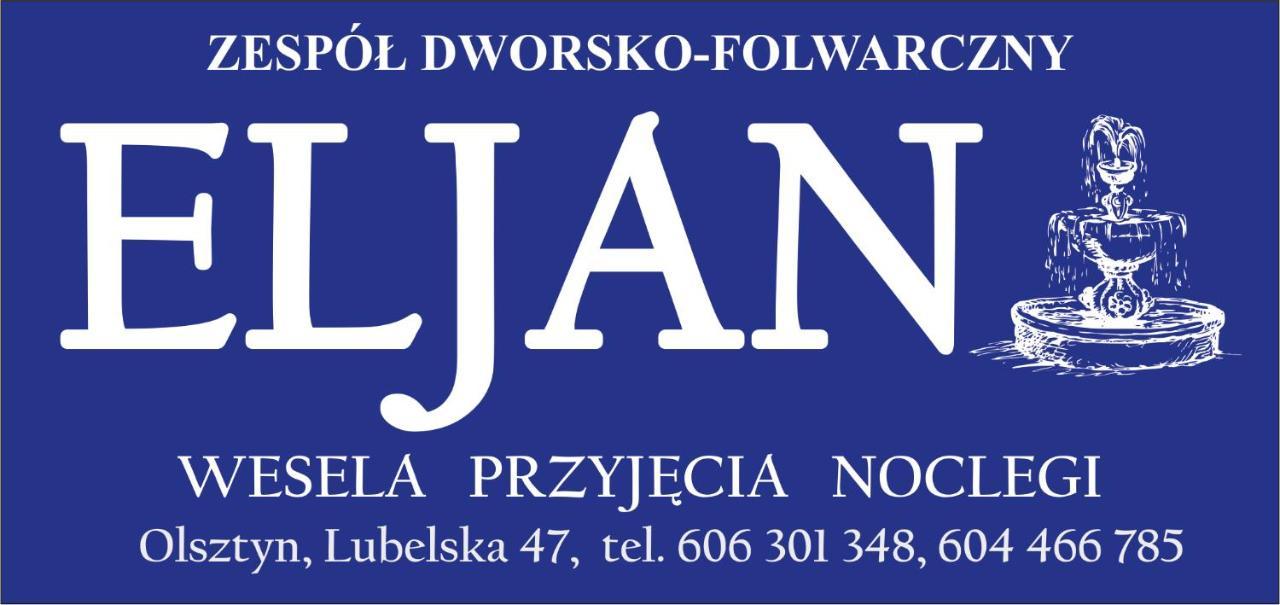 Zajazd Eljan-Centrum Noclegowe Olsztyn  Eksteriør bilde